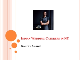 Best Indian Wedding Caterers in NY | Gaurav Anand