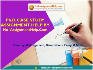 Ph.D. Case Study Assignment Help By No1AssignmentHelp.Com