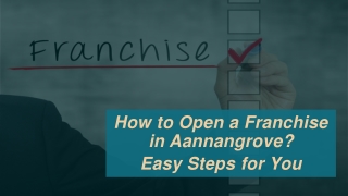 Tips to Open a Franchise in Annangrove