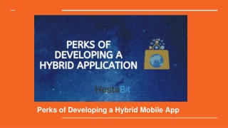 Perks of Developing a Hybrid Mobile App for Businesses