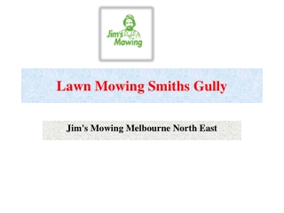 Lawn Mowing Smiths Gully | Jim's Mowing Melbourne North East