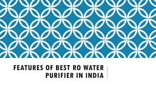 Features of best RO water purifier in India