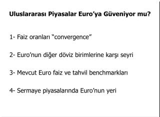 Uluslararası Piyasalar Euro’ya Güveniyor mu?