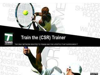 Train the (CSR) Trainer