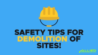 Safety Tips For Demolition Of Sites