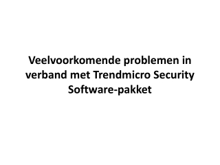 Veelvoorkomende problemen in verband met Trendmicro Security Software-pakket