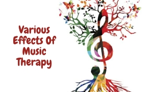 Various Effects Of Music Therapy