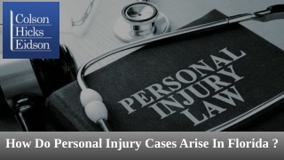 How Do Personal Injury Cases Arise In Florida ?