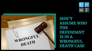 Don’t Assume Who The Defendant Is In A Wrongful Death Case