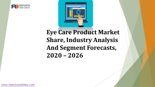 Eye Care Product Market  Share, Growth And Analysis By Key Players : Bausch and Lomb, Clear Eyes, Cipla, Laneige And Oth