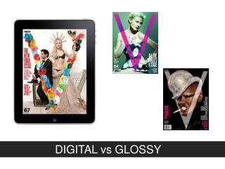 DIGITAL vs GLOSSY