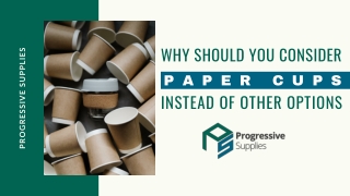 Why Should You Consider Paper Cups Instead of Other Options