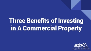 Three Benefits of Investing in A Commercial Property