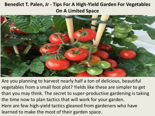 Benedict T. Palen, Jr - Tips For A High-Yield Garden For Vegetables On A Limited Space