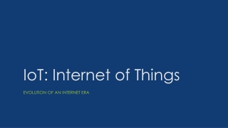 IoT: Internet of Things