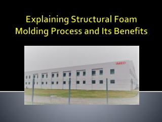 Explaining Structural Foam Molding Process and Its Benefits