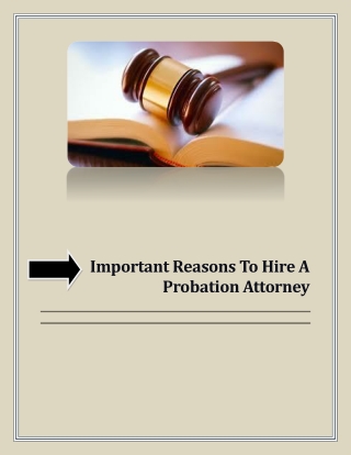 Important Reasons To Hire A Probation Attorney