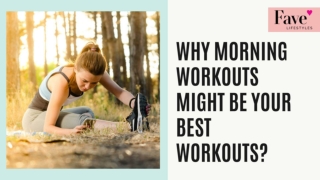 Why Morning Workouts Might Be Your Best Workouts?