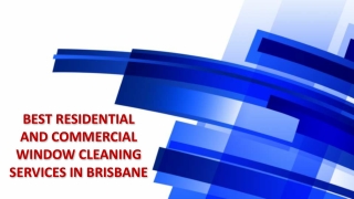 Best Residential and Commercial Window Cleaning Services in Brisbane
