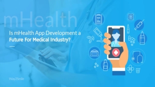 Is mHealth App Development a Future For medical industry?