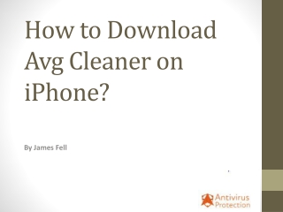 How to Download Avg Cleaner on iPhone?