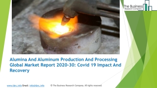 Alumina And Aluminum Production And Processing Market Size, Demand, Growth, Analysis and Forecast to 2030