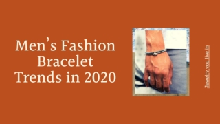 Men’s Fashion Bracelet Trends in 2020