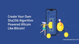 Create Your Own Sha256 Algorithm Powered Altcoin Like Bitcoin!