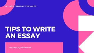 Tips to Write an Essay- PPT