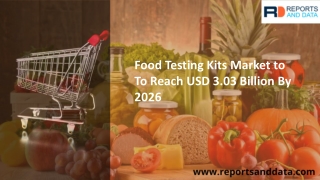 Food Testing Kits Market Report Presents Complete Examination, Development Trends, Driving Forces, Opportunities & Futur