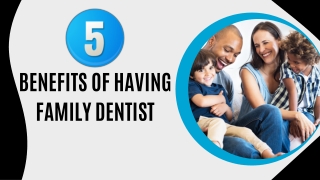 5 Benefits Of Having Family Dentist