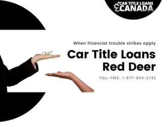 Arrange quick funds up to CAD 50,000 with Car Title Loans Red Deer