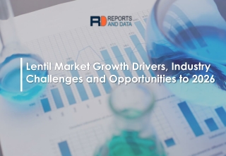 Lentil Market by Players, Regions,  Shares and forecasts to 2026