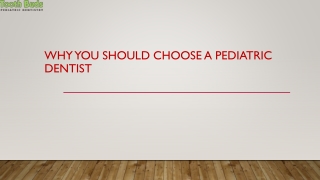 Why You Should Choose A Pediatric Dentist