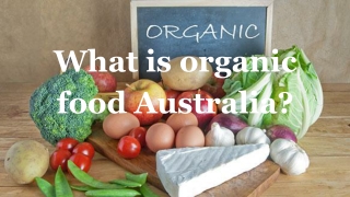 What is organic food Australia?