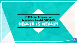 IELTS Exam Preparation Reminders Amidst COVID-19: Health is Wealth