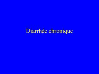 Diarrhée chronique