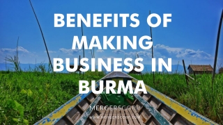 Benefits of Making Business in Burma | Buy & Sell Business