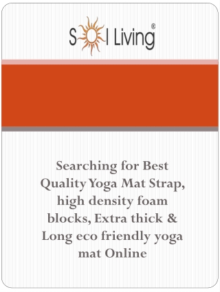 Searching for Best Quality Yoga Mat Strap, high density foam blocks, Extra thick & Long eco friendly yoga mat Online