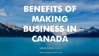 Benefits of Making Business in Canada | Buy & Sell Business