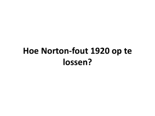 Hoe Norton-fout 1920 op te lossen?