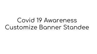 Covid 19 Awareness Customize Banner Standee