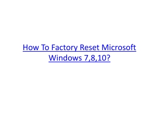 How To Factory Reset Microsoft Windows 7,8,10?