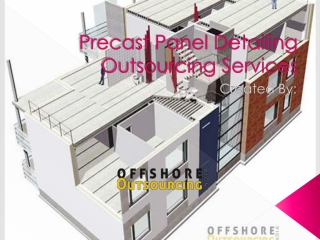 Precast Panel Detailing outsourcing Services - Offshore outsourcing India