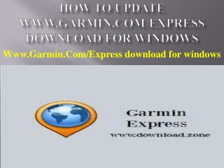 How to update www.garmin.com/express download for windows