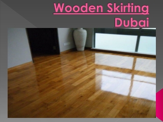 Wooden Skirting  Dubai