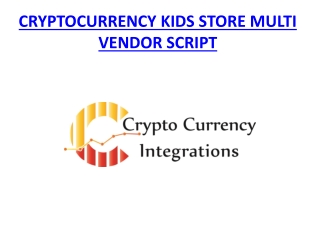 CRYPTOCURRENCY KIDS STORE MULTI VENDOR SHOPPING SCRIPT - READYMADE CLONE