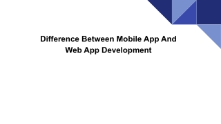 Comparision Mobile Apps VS Web Apps Development