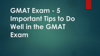 GMAT Exam - 5 Important Tips to Do Well in the GMAT Exam