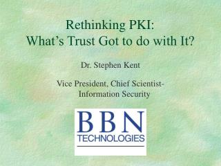 Rethinking PKI: What’s Trust Got to do with It?